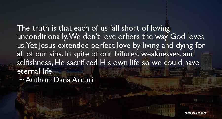 Life Love Encouragement Quotes By Dana Arcuri