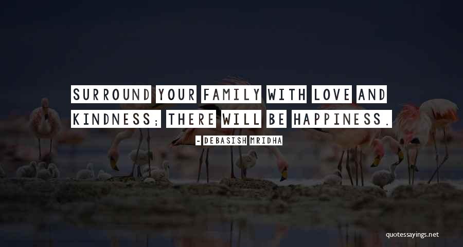 Life Love Family And Happiness Quotes By Debasish Mridha