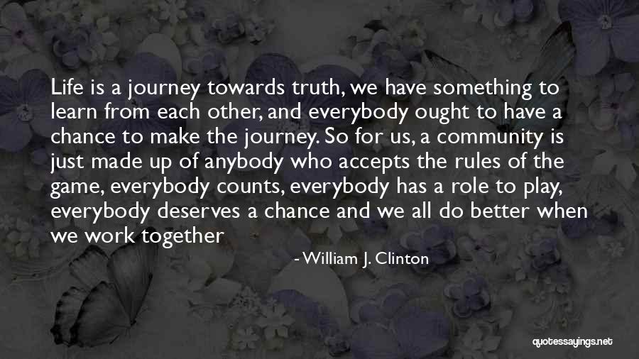 Life Love Family And Happiness Quotes By William J. Clinton