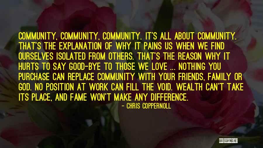 Life Love Friends And Family Quotes By Chris Coppernoll