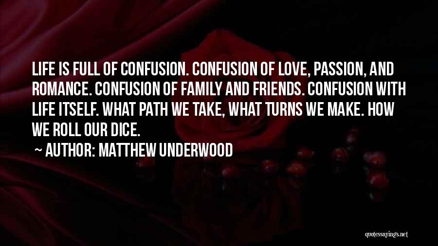 Life Love Friends And Family Quotes By Matthew Underwood Life Love Friends And Family Quotes By Matthew Underwood