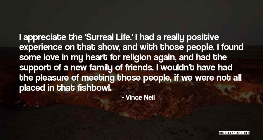 Life Love Friends And Family Quotes By Vince Neil