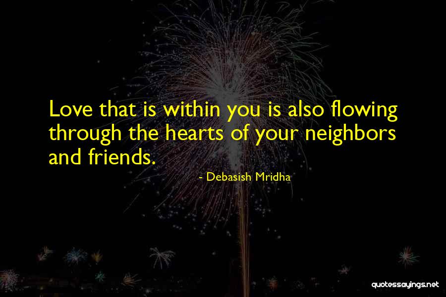 Life Love Friends And Happiness Quotes By Debasish Mridha