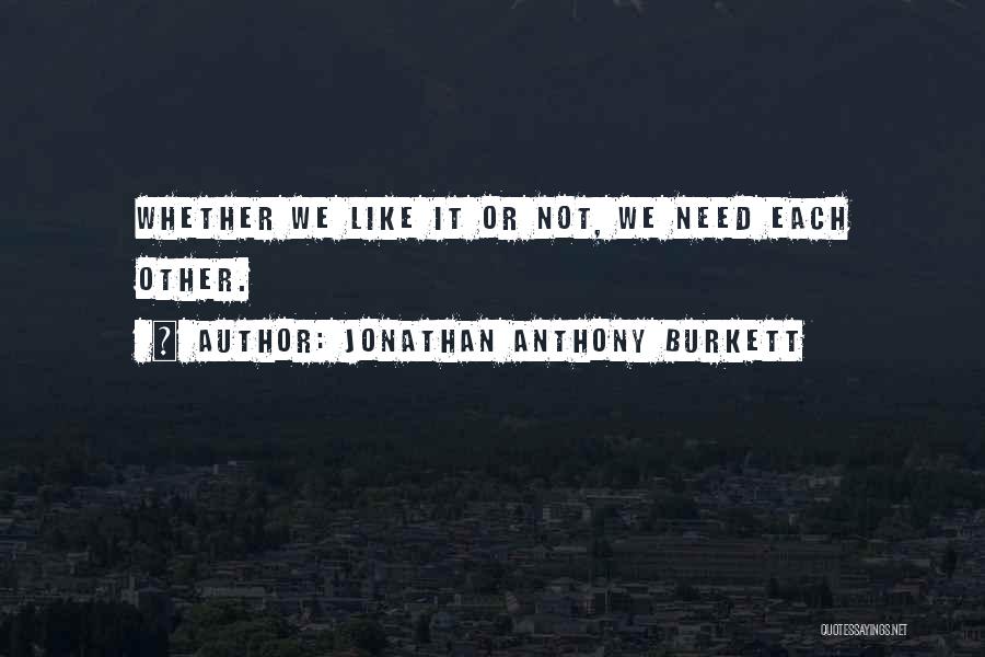 Life Love Friendship And Family Quotes By Jonathan Anthony Burkett