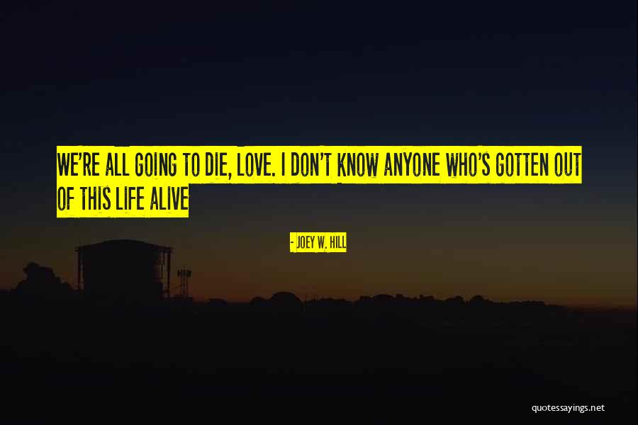 Life Love Life Quotes By Joey W. Hill