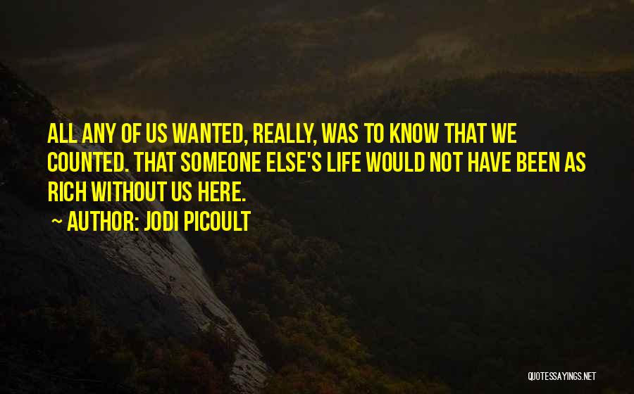 Life Love Meaning Quotes By Jodi Picoult