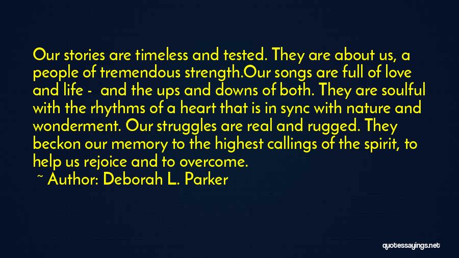 Life Love Struggles Quotes By Deborah L. Parker