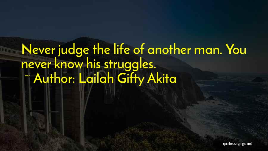 Life Love Struggles Quotes By Lailah Gifty Akita