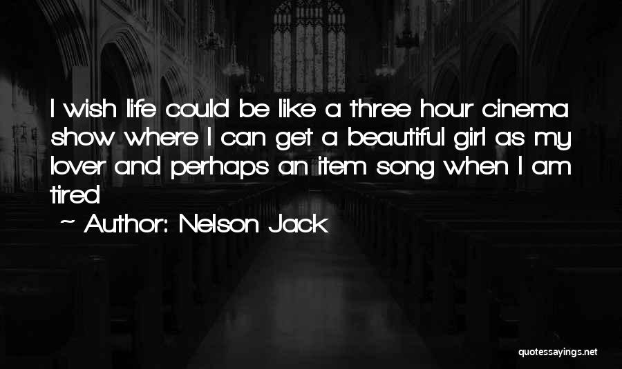 Life Lover Quotes By Nelson Jack