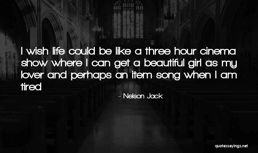 Life Lover Quotes By Nelson Jack