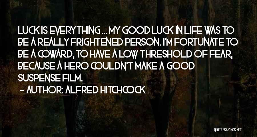 Life Low Quotes By Alfred Hitchcock