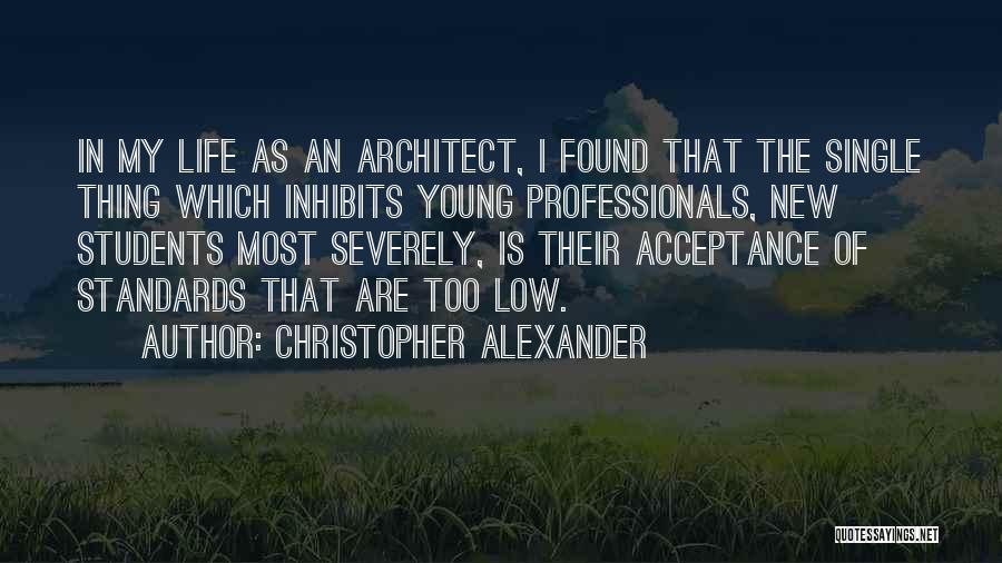 Life Low Quotes By Christopher Alexander