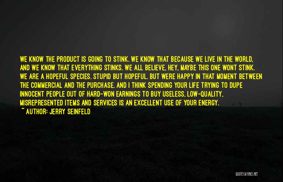 Life Low Quotes By Jerry Seinfeld