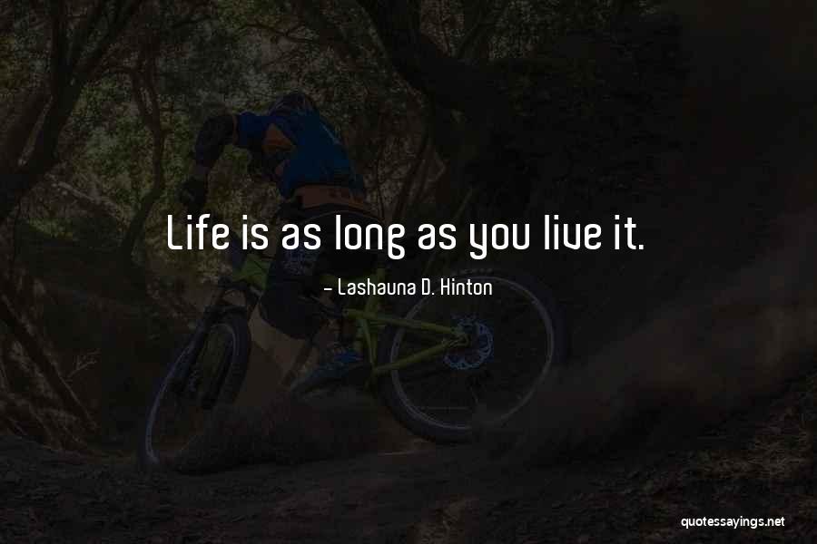 Life Lyrics Quotes By Lashauna D. Hinton Life Lyrics Quotes By Lashauna D. Hinton