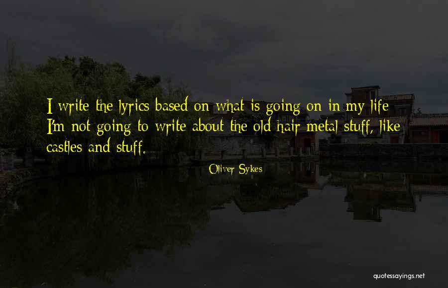 Life Lyrics Quotes By Oliver Sykes Life Lyrics Quotes By Oliver Sykes