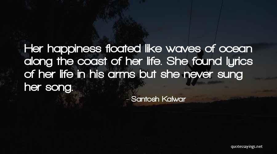 Life Lyrics Quotes By Santosh Kalwar Life Lyrics Quotes By Santosh Kalwar
