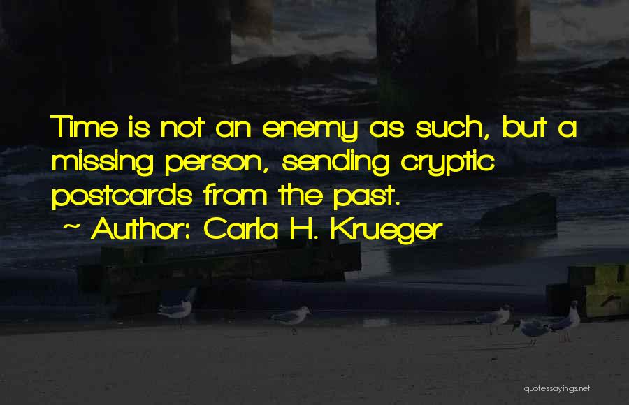 Life Madness Quotes By Carla H. Krueger