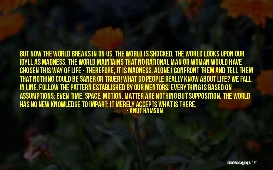 Life Madness Quotes By Knut Hamsun Life Madness Quotes By Knut Hamsun