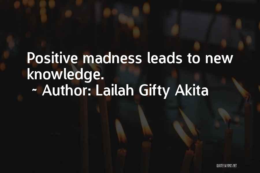 Life Madness Quotes By Lailah Gifty Akita