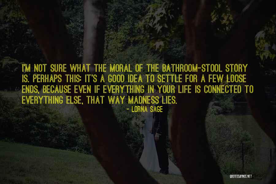 Life Madness Quotes By Lorna Sage Life Madness Quotes By Lorna Sage