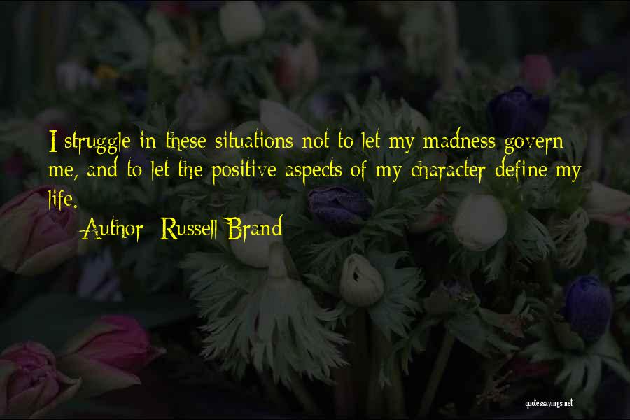 Life Madness Quotes By Russell Brand