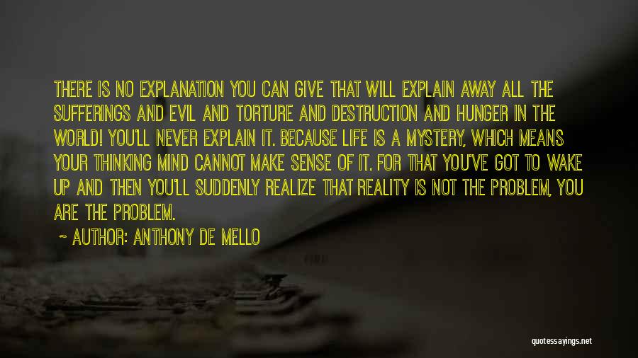 Life Make Sense Quotes By Anthony De Mello