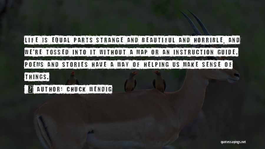 Life Make Sense Quotes By Chuck Wendig