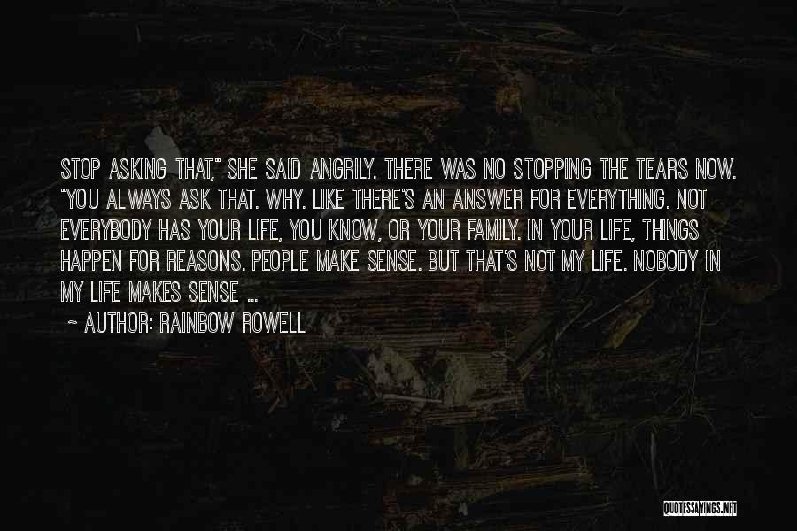Life Make Sense Quotes By Rainbow Rowell