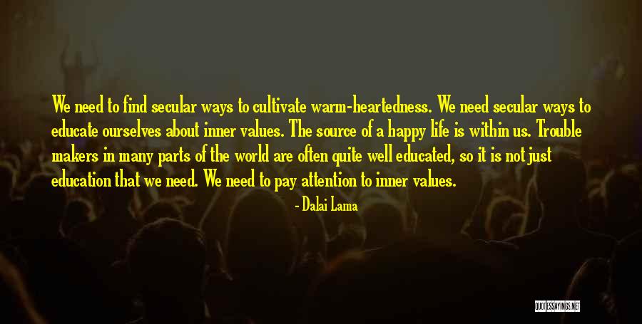 Life Makers Quotes By Dalai Lama Life Makers Quotes By Dalai Lama