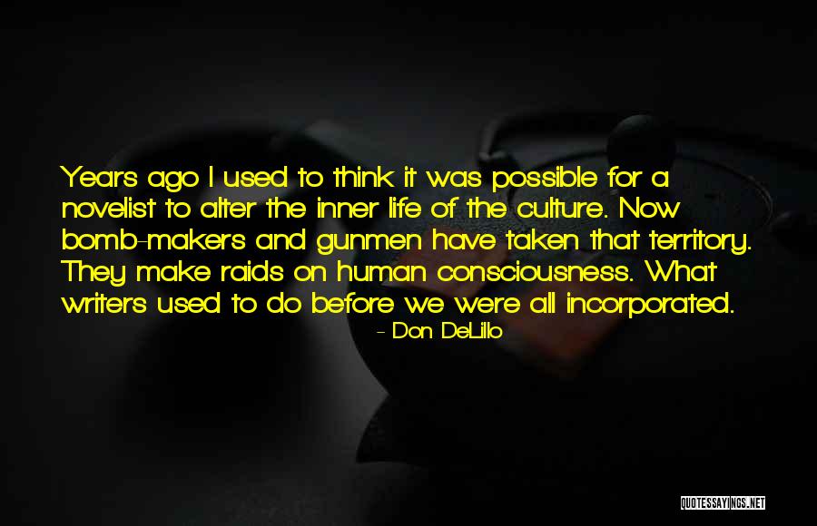 Life Makers Quotes By Don DeLillo Life Makers Quotes By Don DeLillo