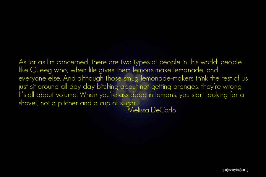 Life Makers Quotes By Melissa DeCarlo Life Makers Quotes By Melissa DeCarlo