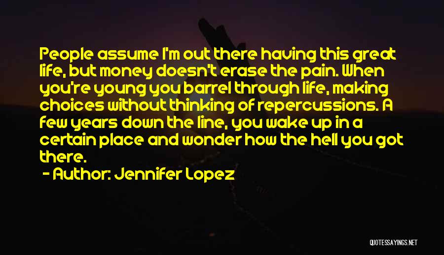 Life Making Choices Quotes By Jennifer Lopez