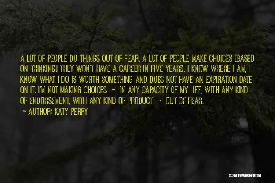Life Making Choices Quotes By Katy Perry