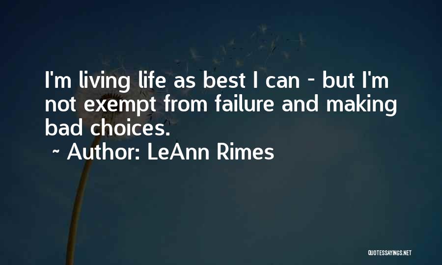 Life Making Choices Quotes By LeAnn Rimes