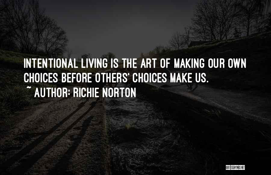 Life Making Choices Quotes By Richie Norton