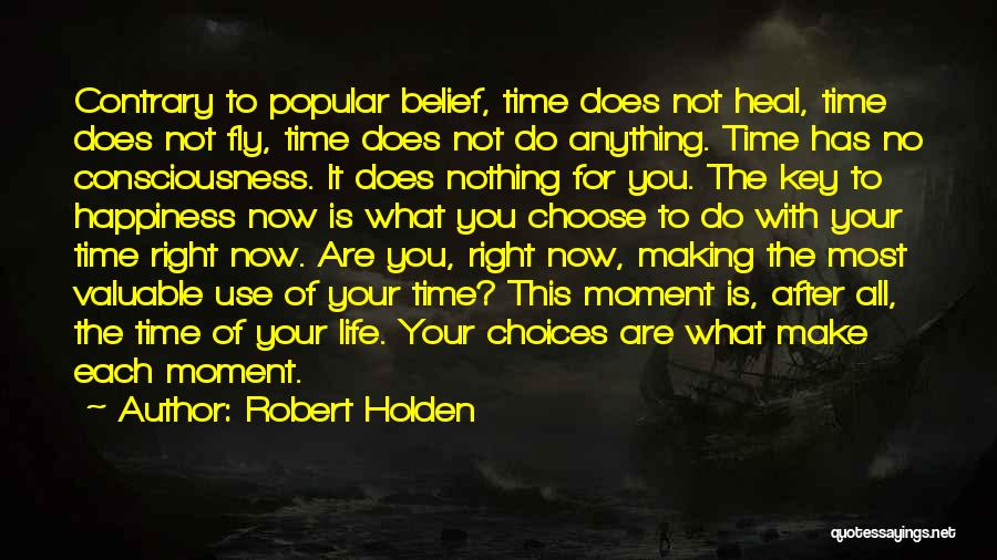 Life Making Choices Quotes By Robert Holden