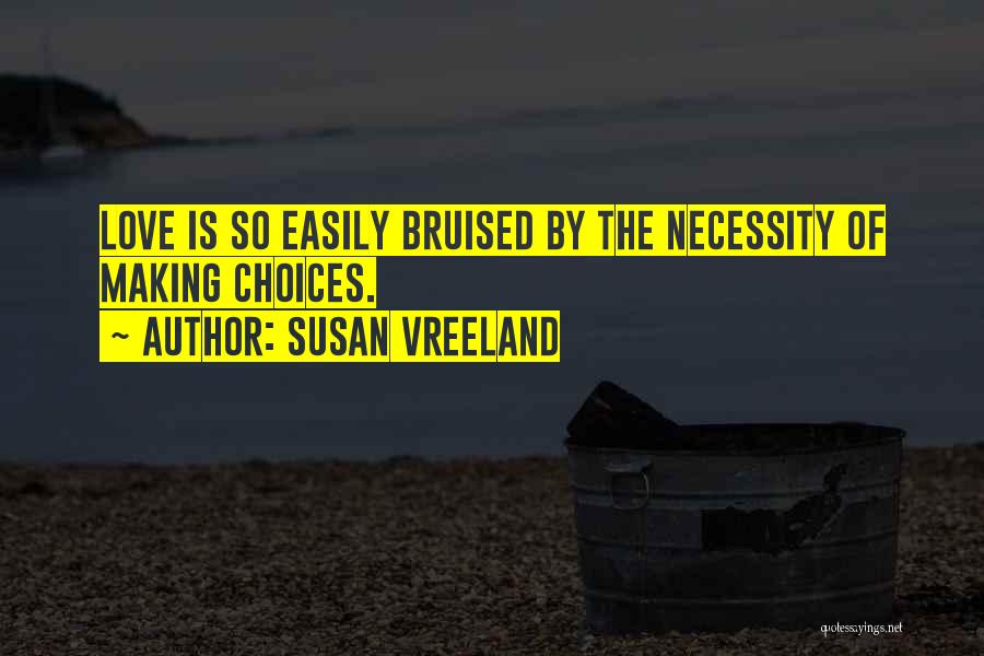 Life Making Choices Quotes By Susan Vreeland