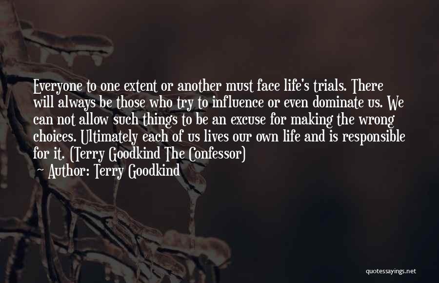 Life Making Choices Quotes By Terry Goodkind