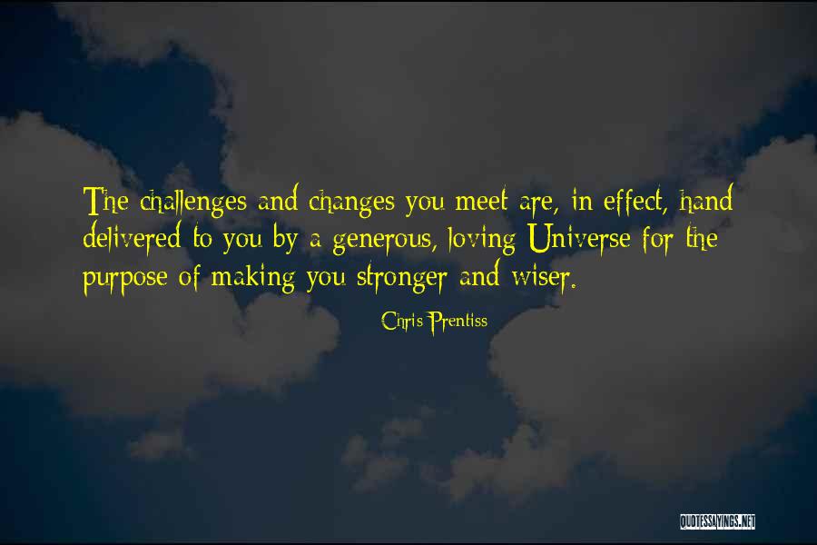 Life Making You Stronger Quotes By Chris Prentiss