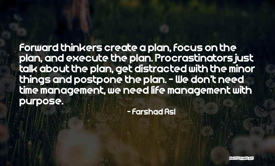 Life Management Quotes By Farshad Asl Life Management Quotes By Farshad Asl