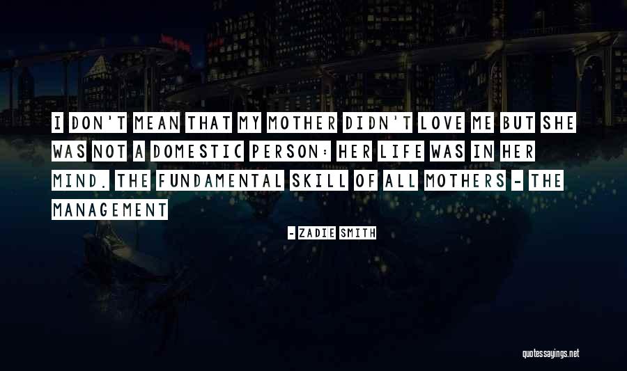 Life Management Quotes By Zadie Smith Life Management Quotes By Zadie Smith