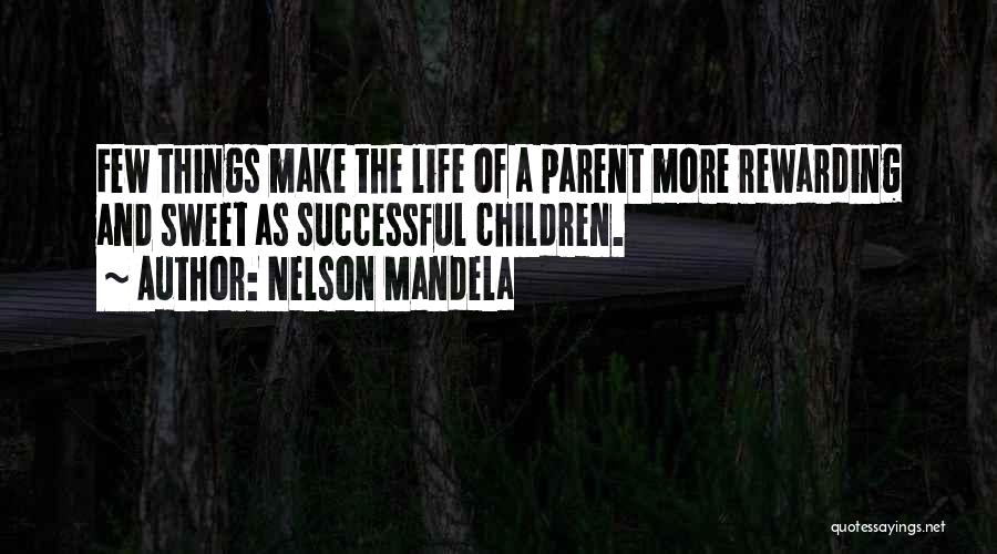 Life Mandela Quotes By Nelson Mandela