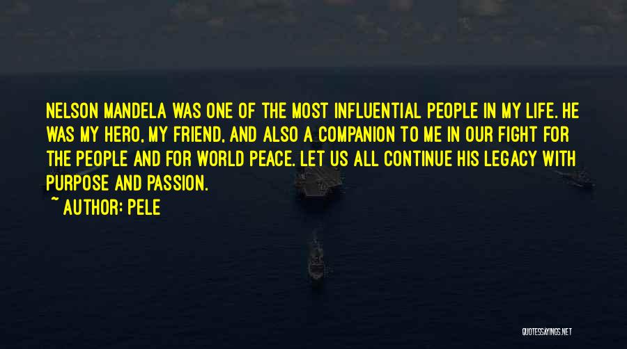 Life Mandela Quotes By Pele