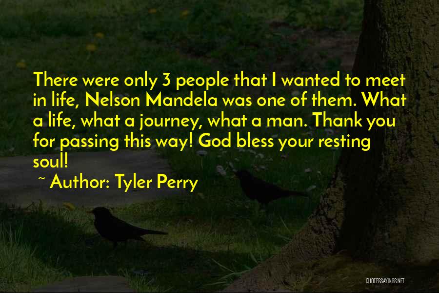 Life Mandela Quotes By Tyler Perry