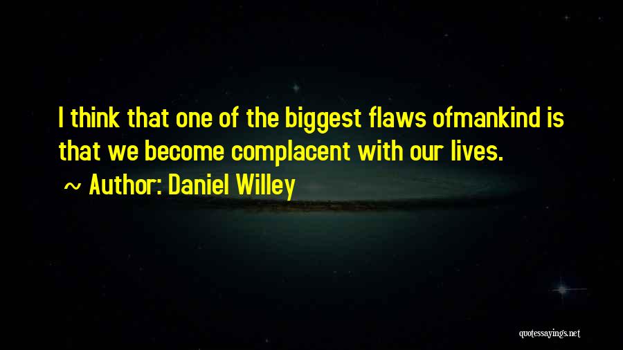 Life Mankind Quotes By Daniel Willey