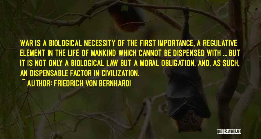 Life Mankind Quotes By Friedrich Von Bernhardi