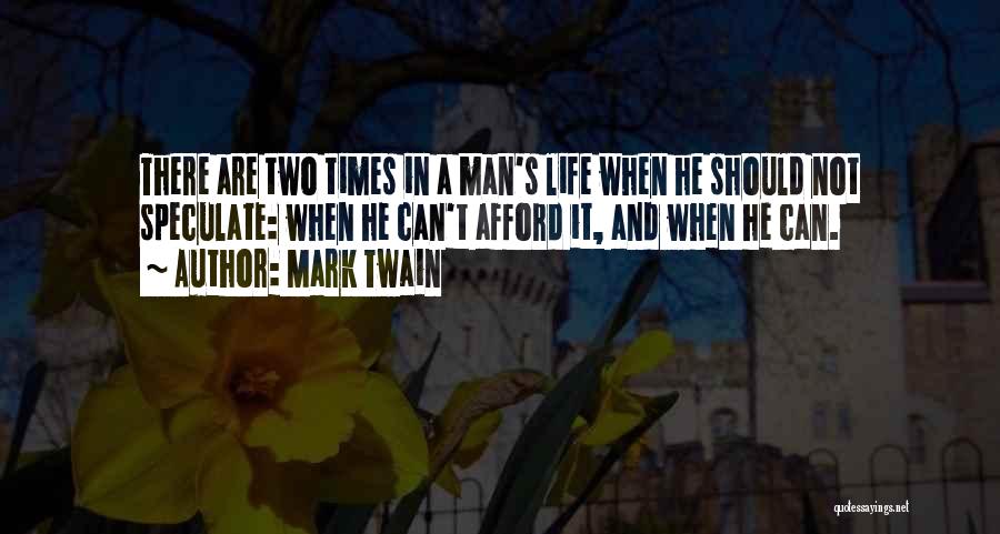 Life Mark Twain Quotes By Mark Twain