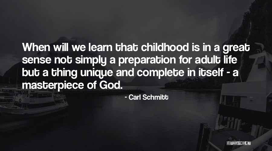 Life Masterpiece Quotes By Carl Schmitt