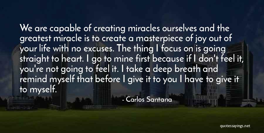 Life Masterpiece Quotes By Carlos Santana