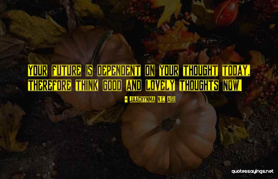 Life Masterpiece Quotes By Jaachynma N.E. Agu